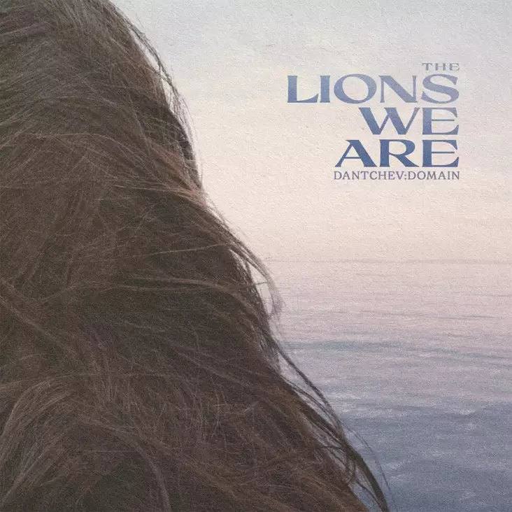 DANTCHEV:DOMAIN The Lions We Are - Pop & Rock CD - 1420 - 1