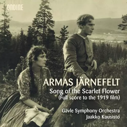 Järnefelt, Armas - Song of the Scarlet Flower - Laulu tulipunaisesta kukasta - Sången om den eldröda blomman (Full Score) - Kuusisto, Jaakko - Elokuvamusiikki CD - 800 - 1