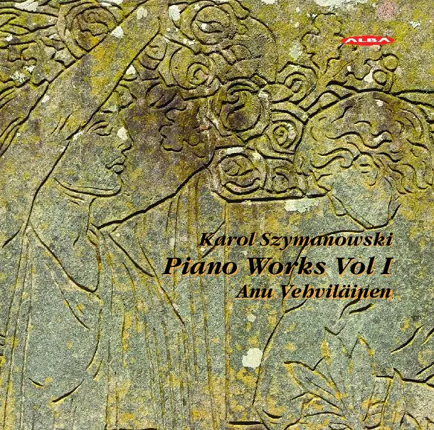 Szymanowski, Karol / Vehviläinen, Anu : Piano Works Vol 1 - Klassinen CD - 1750 - 1
