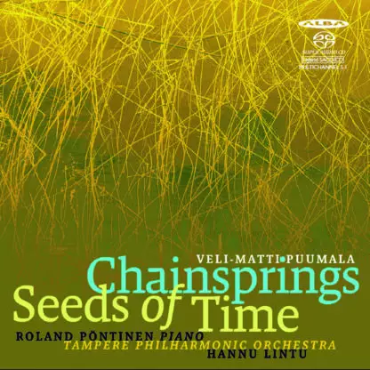 Tampere Philharmonic Orchestra, Hannu Lintu, Roland Pöntinen - Veli-Matti Puumala: Chainsprings & Seeds of Time (SACD) - Classical CD - 1680 - 1