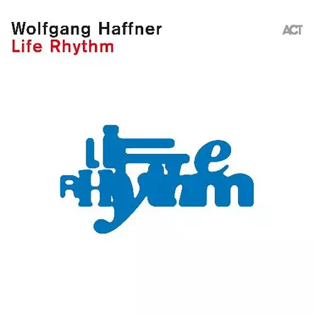 Haffner, Wolfgang - Life Rhythm - Jazz & Blues CD - 570 - 1