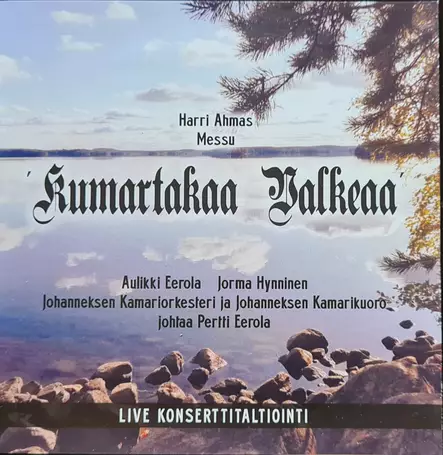 Harri Ahmas / Kumartakaa Valkeaa / Messu - Classical CD - 1560 - 1