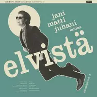 Jani Matti Juhani laulaa Elvistä suomeksi vol 2 - Pop & Rock vinyl LP - 1880 - 1