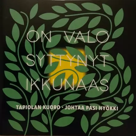 On valo syttynyt ikkunaas // Tapiolan Kuoro / Pasi - Classical CD - 1570 - 1