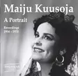 Maiju Kuusoja / A Portrait - Recordings 1954-1970 - Classical CD - 1610 - 1