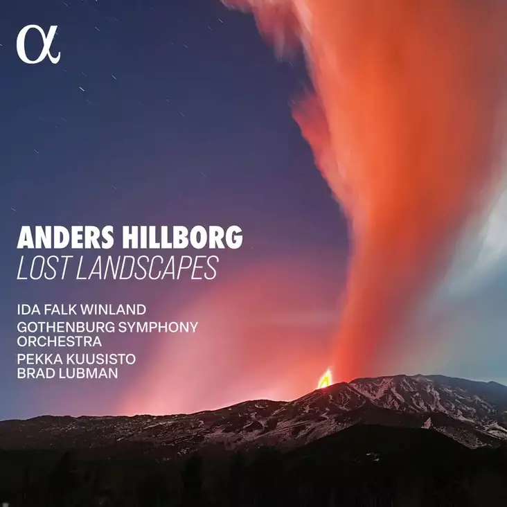 Ida Falk Winland, Göteborgin sinfoniaorkesteri, Pekka Kuusisto, Brad Lubman - Anders Hillborg: Lost Landscapes - Klassinen - 2901 - 1
