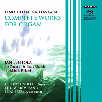 Jan Lehtola, Touko Lundell, The Guards Band- Einojuhani Rautavaara: Complete Works for Organ (SACD) - Classical - 1661 - 1