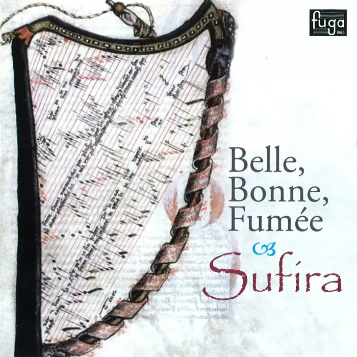 Sufira / Belle, Bonne, Fumée // Guillaume Dufay / - Klassinen CD - 1541 - 1