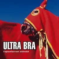 Ultra Bra : Vapaaherran elämää KÄYTETTY CD - Käytetyt - 2461 - 1