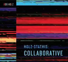 Bob Holz - Holz-Stathis: Collaborative (2 x LP) - Jazz & Blues LP - 2991 - 1