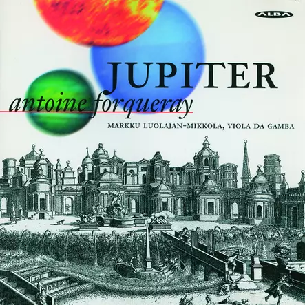 Forqueray, Antoine / Luolajan-Mikkola, Markku / Viola da Gamba : Jupiter - Classical CD - 301 - 1