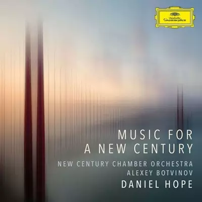 Hope, Daniel / Potvinov, Alexei / New Century Chamber Orchestra : Music For A New Century - Klassinen - 931 - 1
