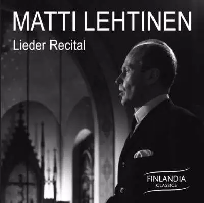 Matti Lehtinen / Lieder Recital // Robert - Classical CD - 1621 - 1