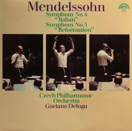 Mendelssohn – Symphony No. 4 "Italian" & Symphony No. 5 "Reformation" – Czech Philharmonic Orchestra, Gaetano Delogu – KÄYTETTY LP - Käytetyt - 2531 - 1
