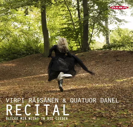 Räisänen, Virpi / Quatuor, Danel : Recital - Blicke Mir Nicht In Die Lieder - Classical CD - 231 - 1