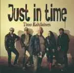 Timo Kahilainen: Just in Time - Pop & Rock CD - 2031 - 1