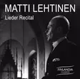 Matti Lehtinen / Lieder Recital // Robert - Classical CD - 1621 - 1