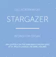 Olli Kortekangas / Stargazer - Works for Organ // - Klassinen CD - 1531 - 1