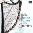 Sufira / Belle, Bonne, Fumée // Guillaume Dufay / - Klassinen CD - 1541 - 1