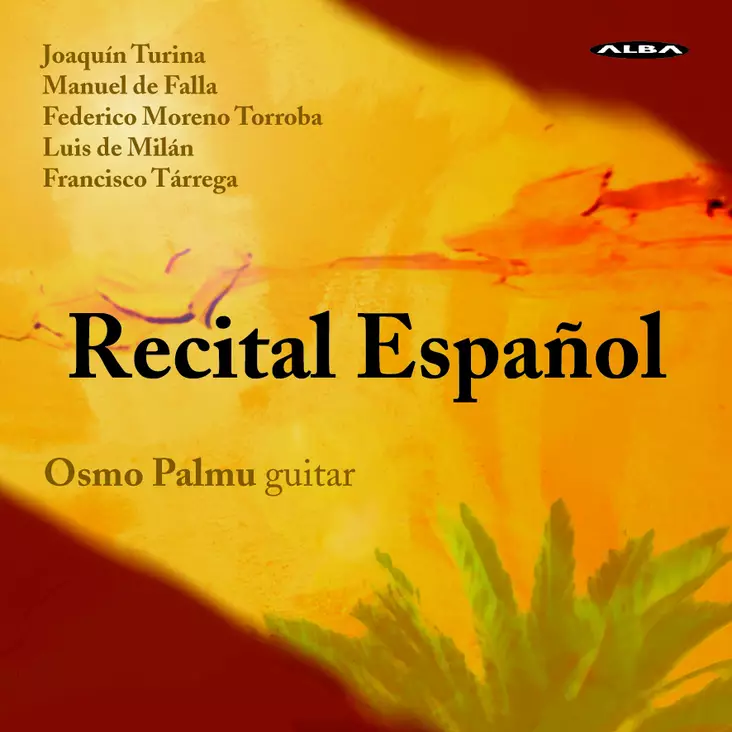 Turina, Joaquin / de Falla, Manuel / Torroba, Federico Moreno / de Milan, Luis / Tarrega, Francisco / Palmu, Osmo : Recital Espanol - Classical CD - 1682 - 1