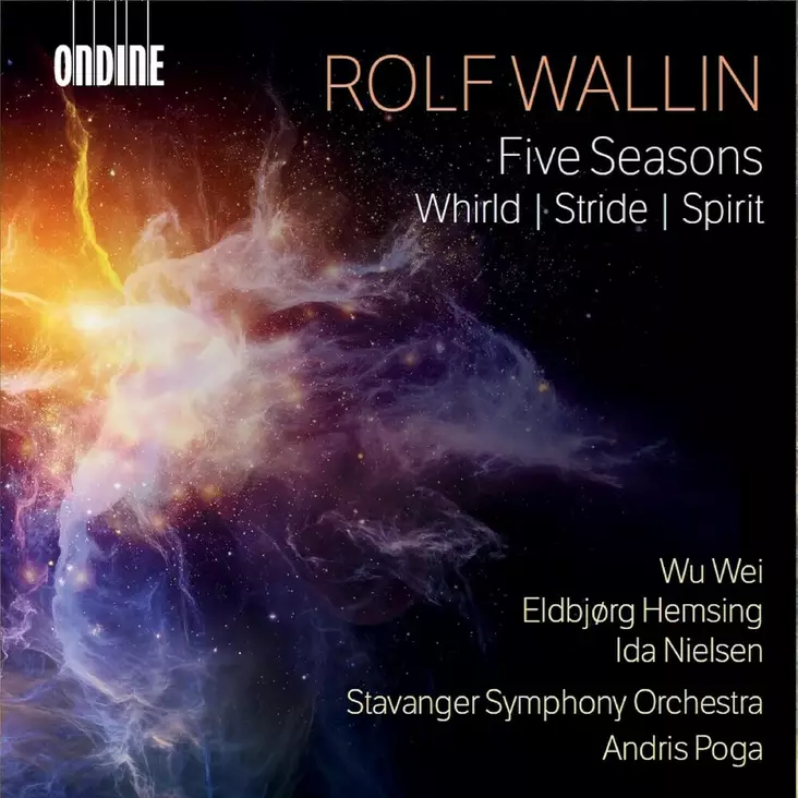 Wu Wei, Eldbjorg Hemsing, Ida Nielsen, Stavangerin sinfoniaorkesteri, Andris Poga - Rolf Wallin: Five Seasons; Whirld; Stride; Spirit - Klassinen - 2902 - 1