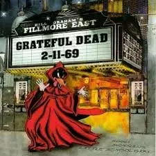Grateful Dead: Live at the Fillmore East 2-11-69 (KÄYTETTY 2 x CD) - Käytetyt - 2242 - 1