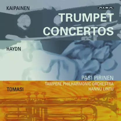 Kaipainen, Jouni / Haydn, Joseph / Tomasi, Henri / Pirinen, Pasi / Tampere Philharmonic Orchestra / Lintu, Hannu : Trumpet Concertos - Klassinen CD - 1772 - 1