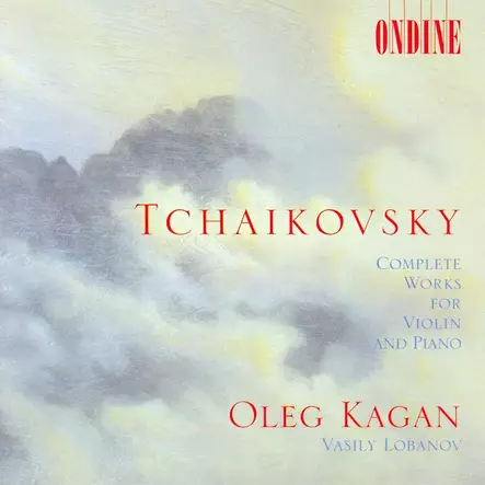 Oleg Kagan, Vasily Lobanon - Tchaikovsky: Kootut teokset viululle ja pianolle (KÄYTETTY CD) - Klassinen CD - 2842 - 1