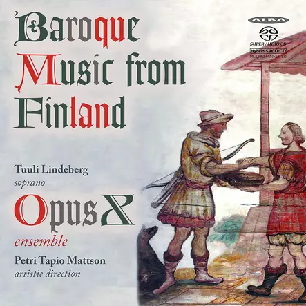 Opus X / Lindeberg, Tuuli / Mattson, Petri Tapio : Baroque music from Finland - Classical CD - 1692 - 1