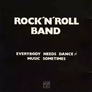 Rock'n' Roll Band: Everybody Needs Dance Music Sometimes (KÄYTETTY CD) - Käytetyt - 2362 - 1