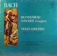 Bach*, Susanne Lautenbacher, Dieter Vorholz, Mainz Chamber Orchestra*, Günter Kehr – Brandenburg Concertos (Complete) & Violin Concerti KÄYTETTY LP - Käytetyt - 2512 - 1