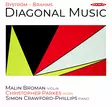 Brahms, Johannes / Byström, Britta / Broman, Malin / Parkes, Christopher / Crawford-Phillips, Simon : Diagonal Music - Klassinen CD - 312 - 1