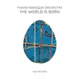 Finnish Baroque Orchestra : The World is Born - Classical CD - 252 - 1