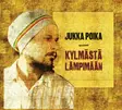 Jukka Poika – Kylmästä Lämpimään SECOND-HAND CD - Pop & Rock - 2502 - 1