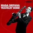 Orpana, Masa / Travelin' Home - Jazz & Blues CD - 172 - 1