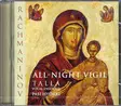 Sergei Rachmaninov / All-Night Vigil // Talla Vocal - Klassinen CD - 1502 - 1