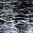 Tuomela, Tapio / Helsinki Chamber Choir / Söderström, Eric-Olof / Norjanen, Hannu / Schweckendiek, Nils : Spells/Loitsut - Klassinen CD - 1812 - 1