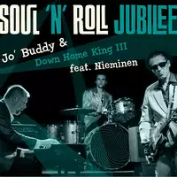 Jo`Buddy & Down Home King III : Soul `N`Roll Jubilee - Jazz & Blues CD - 1473 - 1