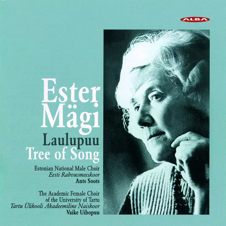 Mägi, Ester / Estonian National Male Choir / Soots, Ants / The Academic Female Choir of the University of Tartu / Uibopuu, Vaike : Laulupuu/Tree of Song - Classical CD - 273 - 1