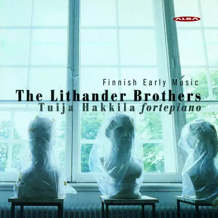 Hakkila, Tuija / The Lithander Brothers : Finnish early music - Classical CD - 103 - 1