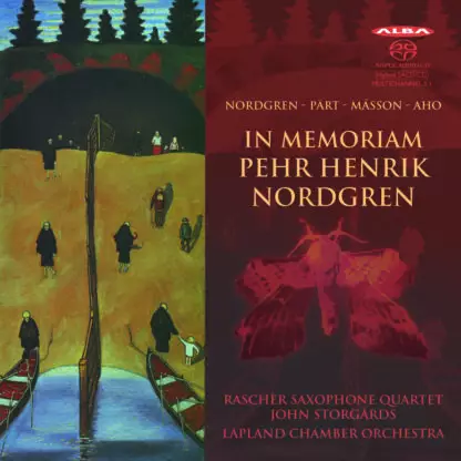 Nordgren, Pehr Henrik / Pärt, Arvo / Masson, Askell / Aho, Kalevi / Rascher Saxophone Quartet / Lapland Chamber Orchestra / Sotgårds, John : In Memoriam Pehr Henrik Nordgren - Klassinen CD - 1753 - 1