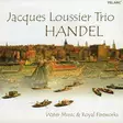 Jacques Loussier Trio: Handel- Water Music & Royal Fireworks (SECOND-HAND CD) - Käytetyt - 2333 - 1