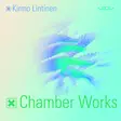 Lintinen, Kirmo : Chamber Works - Classical CD - 163 - 1
