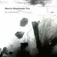Marcin Wasilewski Trio - En Attendant - Jazz & Blues CD - 743 - 1