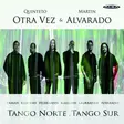 Quinteto Otra Vez / Alvarado, Martin : Tango Norte, Tango Sur - Alba products - 1663 - 1
