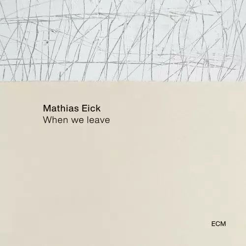 Eick, Mathias - When We Leave - Jazz & Blues CD - 744 - 1