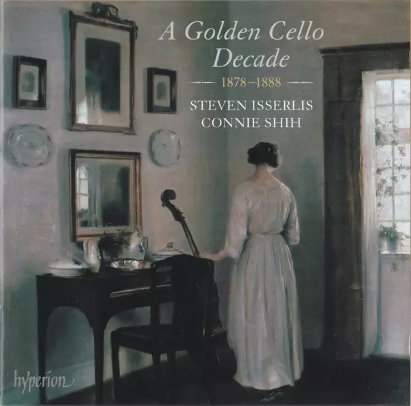 Isserlis, Steven / Shih, Connie : A Golden Cello Decade, 1878-1888 - Classical - 1304 - 1