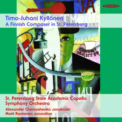 Kyllönen, Timo-Juhani / St. Petersburg State Academic Capella Symphony Orchestra / Chernushenko, Alexander / Rantanen, Matti : A Finnish Composer in St. Petersburg - Classical CD - 1654 - 1