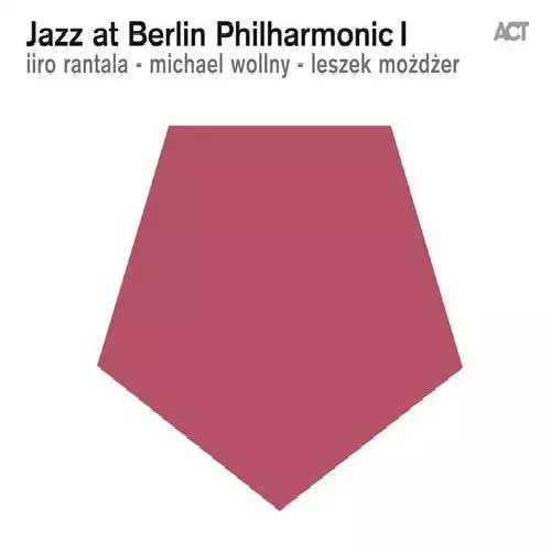 Rantala / Wollny / Mozdzer - Jazz at Berlin Philharmonic I - Jazz & Blues CD - 494 - 1