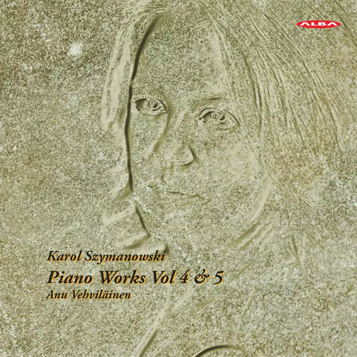 Szymanowski, Karol / Vehviläinen, Anu : Piano Works Vol 4 & 5 - Classical CD - 184 - 1